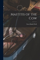 Mastitis of the Cow 1018152385 Book Cover