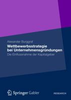 Wettbewerbsstrategie Bei Unternehmensgrundungen: Die Einflussnahme Der Kapitalgeber 3834942197 Book Cover