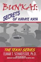 Bunkai: Secrets of Karate Kata: The Tekki Series 1490793070 Book Cover