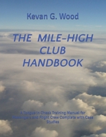 THE MILE-HIGH CLUB HANDBOOK: A Tongue in Cheek Training Manual for Passengers and Flight Crew Complete with Case Studies (The Cloud Nine Chronicles Presents) B0DVTHYC5G Book Cover