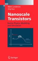 Nanoscale Transistors: Device Physics, Modeling and Simulation 0387280022 Book Cover