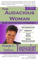 The Audacious Woman - 2nd Edition: Blaze Your Own Path to Prosperity 1985569868 Book Cover