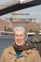 NEK Ou Les Peregrinations d'Un Indigene (French Edition) 2332510214 Book Cover