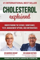 Cholesterol Explained: Understand The Science, Significance, Tests, Management Options, and Controversies 0975631098 Book Cover