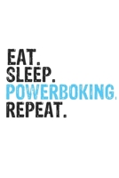 Eat Sleep Powerboking Repeat Best Gift for Powerboking Fans Notebook A beautiful: Lined Notebook / Journal Gift, Powerboking Cool quote, 120 Pages, 6 ... Customized Journal, Powerboking Diary, Di 1679844377 Book Cover