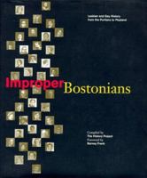 Improper Bostonians: Lesbian and Gay History from the Puritans to Playland 0965076695 Book Cover