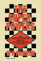 The Superpowers: The United States and the Soviet Union Compared 1349013382 Book Cover