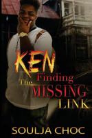 Ken: Finding the Missing Link 1976135176 Book Cover