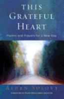 This Grateful Heart: Psalms and Prayers for a New Day 0881232882 Book Cover