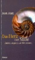 Das Herz der Stille. Anleitungen zum Meditieren. 3451279320 Book Cover
