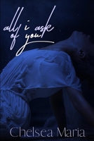 All I Ask of You B08P6B82G1 Book Cover