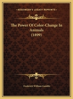 The Power Of Color-Change In Animals 1120916437 Book Cover