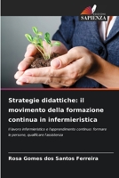 Strategie didattiche: il movimento della formazione continua in infermieristica (Italian Edition) 6209400302 Book Cover