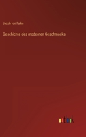 Geschichte des modernen Geschmacks 3368498975 Book Cover