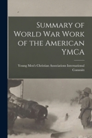 Summary of World War Work of the American YMCA B0BQP1X4NL Book Cover