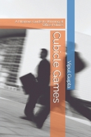 Cubicle Games: A Hilarious Guide to Winning at Office Politics B0FH2Z64NC Book Cover