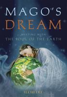 Mago's Dream: Meeting with the Soul of the Earth