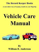 Vehicle Care Manual 1418407518 Book Cover