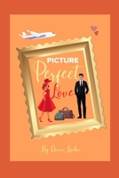 Picture Perfect Love B0GP5KYWZJ Book Cover
