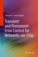 Transient and Permanent Error Control for Networks-On-Chip 148999193X Book Cover