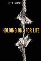 Holding on for Life 1625860080 Book Cover