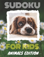 Sudoku for kids: ANIMALS EDITION 1675364346 Book Cover