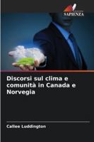Discorsi sul clima e comunità in Canada e Norvegia (Italian Edition) 6208747155 Book Cover