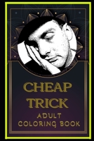 Cheap Trick Adult Coloring Book: Color Out Your Stress with Creative Designs B08P1N66HD Book Cover