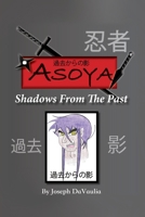 Asoya; Shadows From the Past (過去からの影) 1630505536 Book Cover
