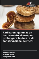 Radiazioni gamma: un trattamento sicuro per prolungare la durata di conservazione dei fichi (Italian Edition) 6209462200 Book Cover