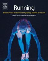 Running: Biomechanics and Exercise Physiology in Practice 0443074410 Book Cover