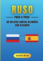Ruso Paso a Paso: 60 Relatos Cortos Bilingües con Glosario 8411239810 Book Cover