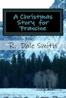 A Christmas Story for Francine 1540899772 Book Cover