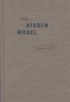 The Hidden Model (Triquarterly Books) 0810151456 Book Cover