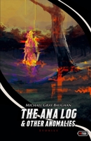 The Ana Log & Other Anomalies B0BMSR76X5 Book Cover