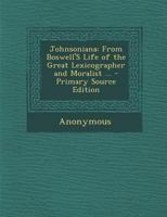 Johnsoniana: Anecdotes of the Late Samuel Johnson 1179755847 Book Cover