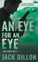 An Eye For an Eye: An Espionage Thriller 1685492819 Book Cover