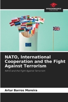 NATO, International Cooperation and the Fight Against Terrorism 6207193237 Book Cover