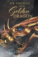 Sir Thomas and the Golden Dragon B0DSGJPFP5 Book Cover