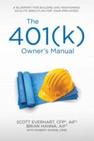 The 401(k) Owner's Manual: Preparing Participants, Protecting Fiduciaries 1532017693 Book Cover
