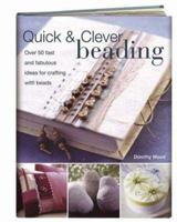 Quick & Clever Beading 0715323091 Book Cover