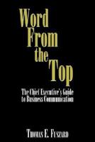 Word From the Top: The Chief Executive? 0759682593 Book Cover