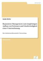 Reputation Management Zum Langfristigen Aufbau Von Vertrauen Und Glaubwurdigkeit Einer Unternehmung 3838611829 Book Cover