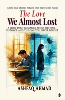 The Love We Almost Lost B0GDQZ75MX Book Cover