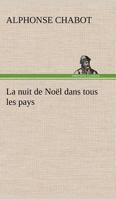 La nuit de Noël dans tous les pays 1437528147 Book Cover