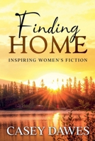 Finding Home: Inspiring Women's Fiction 1393757057 Book Cover