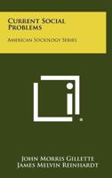Current Social Problems: American Sociology Series 1258340453 Book Cover