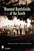 Haunted Battlefields of the South 0764333852 Book Cover