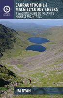 Carrauntoohil & Macgillycuddy's Reeks: A Walking Guide to Ireland's Highest Mountains 1905172338 Book Cover