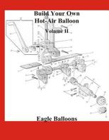 Build Your Own Hot-Air Balloon: Volume II - Materials, Equipment & Suppliers 1519366280 Book Cover